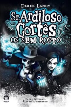 Baixar Livro Os Sem Rosto Sr Ardiloso Cortes Vol 03 Derek Landy em PDF ePub e Mobi