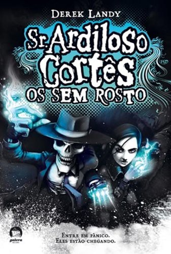 Baixar Livro Os Sem Rosto Sr Ardiloso Cortes Vol 03 Derek Landy em PDF ePub e Mobi