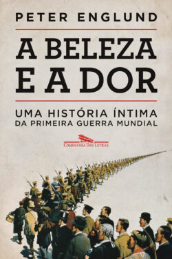 Baixar Livro A Beleza e A Dor Peter Englund em PDF ePub e Mobi ou ler online