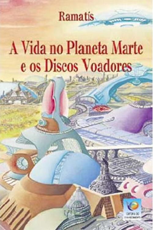 Baixar Livro A Vida No Planeta marte e os discos Voadores Hercilio Maes em PDF ePub e Mobi ou ler online