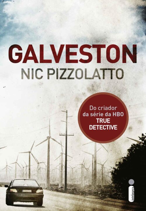 Baixar Livro Galveston Nic Pizzolatto em PDF ePub e Mobi ou ler online