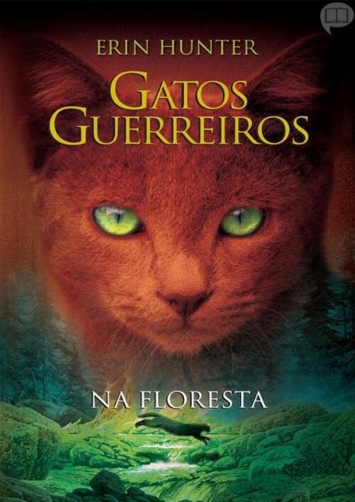 Baixar Livro Gatos Guerreiros Na Floresta Erin Hunter em PDF ePub e Mobi ou ler online