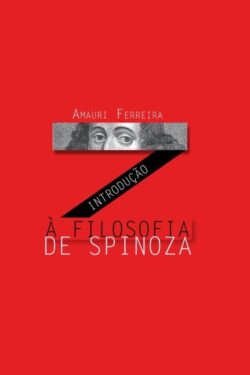 Baixar Livro Introducao a Filosofia de Spinoza Amauri Ferreira em PDF ePub e Mobi ou ler online