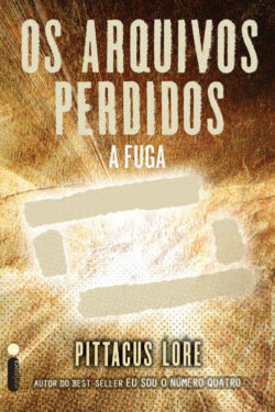 Baixar Livro Os Arquivos Perdidos A Fuga Pittacus Lore em PDF ePub e Mobi ou ler online