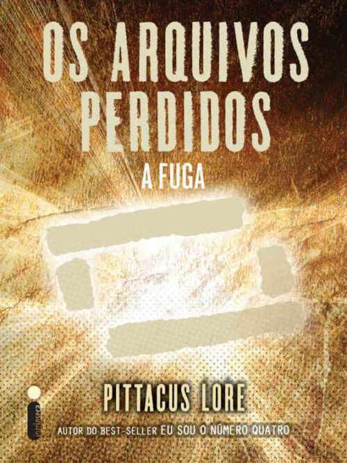 Baixar Livro Os Arquivos Perdidos A Fuga Pittacus Lore em PDF ePub e Mobi ou ler online