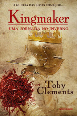 Baixar Livro Uma Jornada no Inverno Kingmaker Vol 01 Toby Clements em PDF ePub e Mobi ou ler online