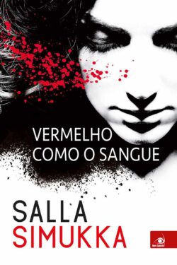 Baixar Livro Vermelho Como O Sangue Trilogia Branca de Neve Vol 01 Salla Simukka em PDF ePub e Mobi ou ler online