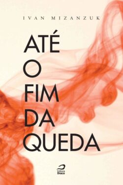 Baixar Livro Ate o fim da queda Ivan Mizanzuk em PDF ePub e Mobi ou ler online