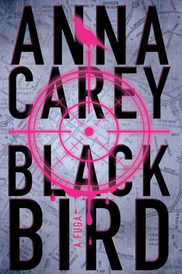 Baixar Livro Blackbird A fuga Anna Carey em PDF ePub e Mobi ou ler online