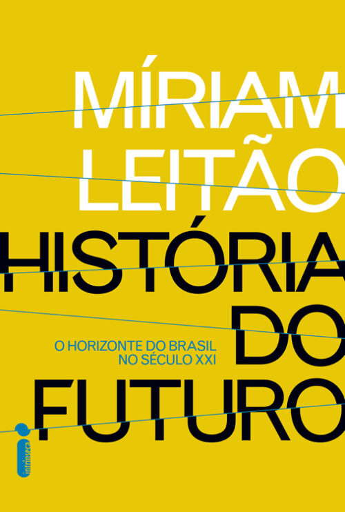 Baixar Livro Historia do Futuro Miriam Leitao em PDF ePub e Mobi ou ler online