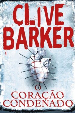 Baixar Livro O Coracao Condenado Clive Barker em PDF ePub e Mobi ou ler online