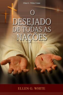 Baixar Livro O Desejado de Todas as Nacoes Ellen G White em PDF ePub e Mobi ou ler online