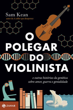 Baixar Livro O Polegar do Violinista Sam Kean em PDF ePub e Mobi ou ler online