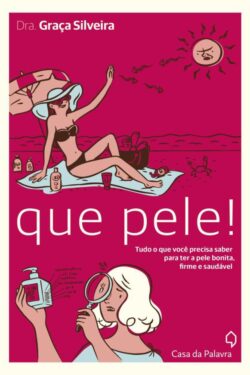 Baixar Livro Que Pele Dra Graca Silveira em PDF ePub e Mobi ou ler online