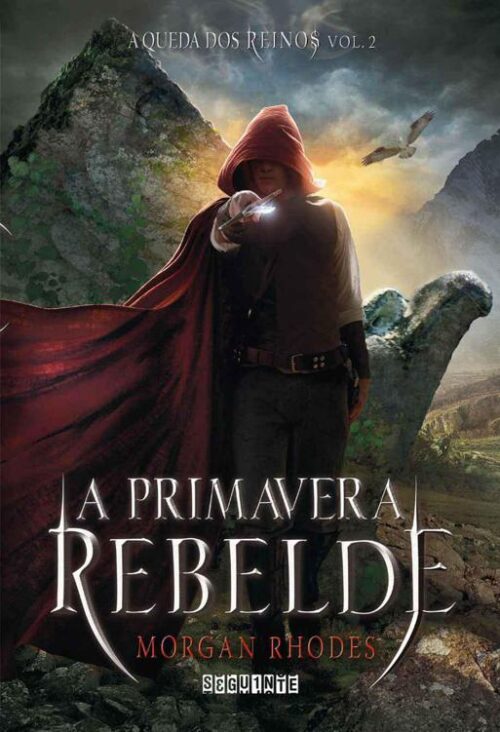 Baixar Livro A Primavera Rebelde A Queda dos Reinos Vol 02 Morgan Rhodes em PDF ePub e Mobi ou ler online