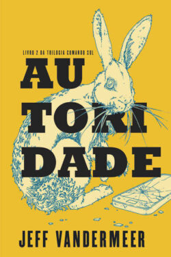 Baixar Livro Autoridade Comando Sul Vol 02 Jeff VanderMeer em PDF ePub e Mobi ou ler online