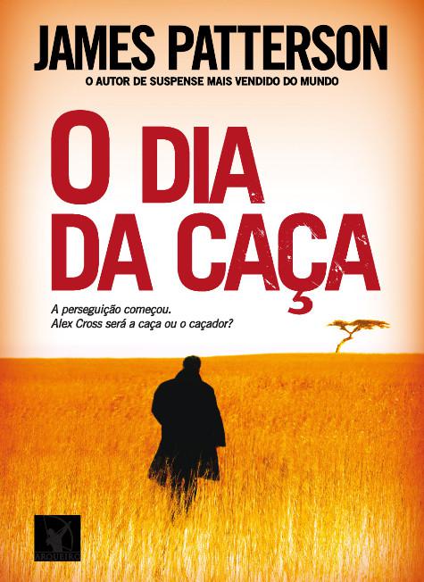 Baixar Livro O Dia da Caca Alex Cross Vol 14 James Patterson em PDF ePub e Mobi ou ler online