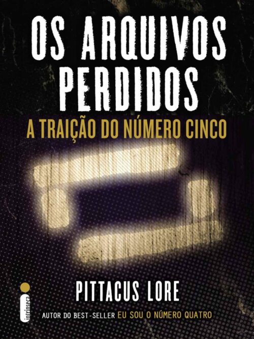 Baixar Livro A Traicao do Numero Cinco Os Legados de Lorien Vol 09 Pittacus Lorien em PDF ePub e Mobi ou ler online