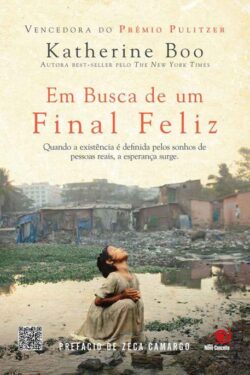 Baixar Livro Em Busca de um Final Feliz Katherine Boo em PDF ePub e Mobi ou ler online