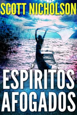 Baixar Livro Espiritos Afogados Scott Nicholson em PDF ePub e Mobi ou ler online