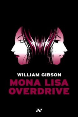 Baixar Livro Mona Lisa Overdrive Trilogia do Sprawl Vol 03 William Gibson em PDF ePub e Mobi ou ler online