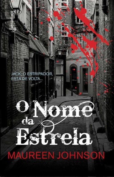 Baixar Livro O Nome da Estrela Sombras de Londres Vol 01 Maureen Johnson em PDF ePub e Mobi ou ler online