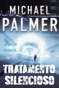 Baixar Livro Tratamento Silencioso Michael Palmer em PDF ePub e Mobi ou ler online