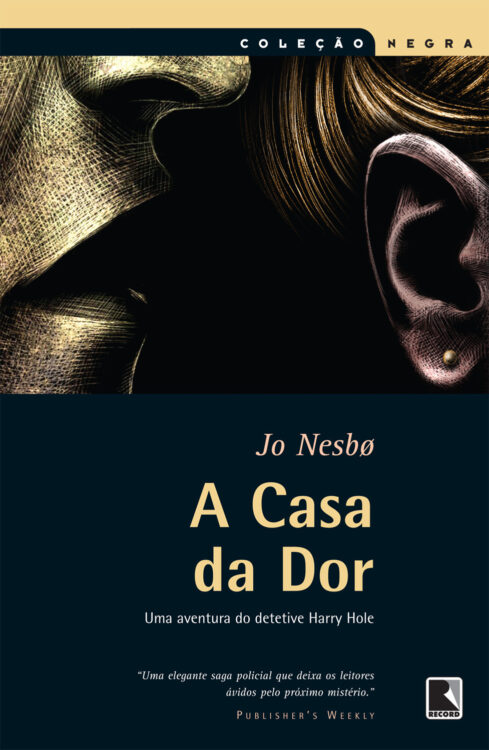 Baixar Livro A Casa da Dor Harry Hole Vol 04 Jo Nesbo em PDF ePub e Mobi ou ler online