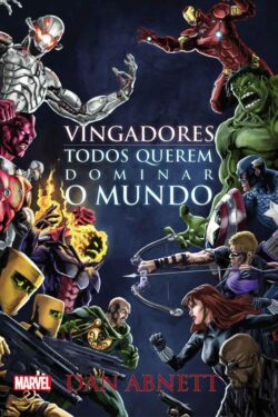 Baixar Livro Vingadores Todos querem dominar o mundo Dan Abnett em PDF ePub e Mobi ou ler online