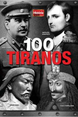 Baixar Livro 100 Tiranos Historia Viva Vol 04 Nigel Cawthorne em PDF ePub e Mobi ou ler online