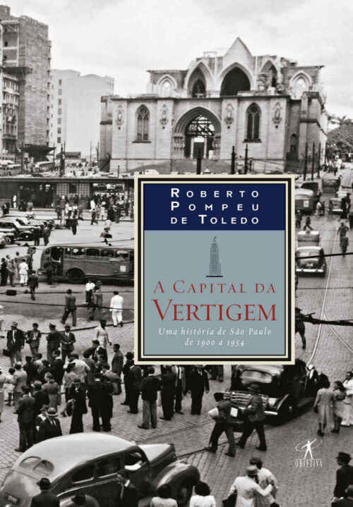 Baixar Livro A Capital da Vertigem Roberto Pompeu de Toledo em PDF ePub e Mobi ou ler online