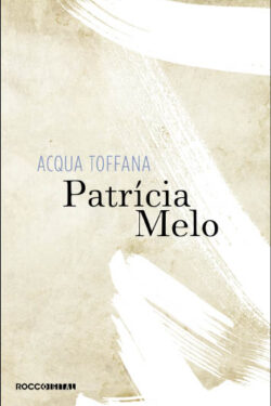 Baixar Livro Acqua Toffana Patricia Melo em PDF ePub e Mobi ou ler online