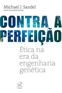 Baixar Livro Contra a Perfeicao Michael Sandel em PDF ePub e Mobi ou ler online