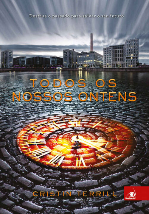 Baixar Livro Todos Os Nossos Ontens Cristin Terrill em PDF ePub e Mobi ou ler online