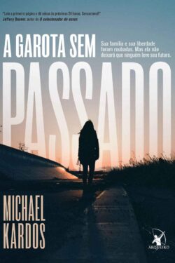 Baixar Livro A Garota Sem Passado Michael Kardos em PDF ePub e Mobi ou ler online