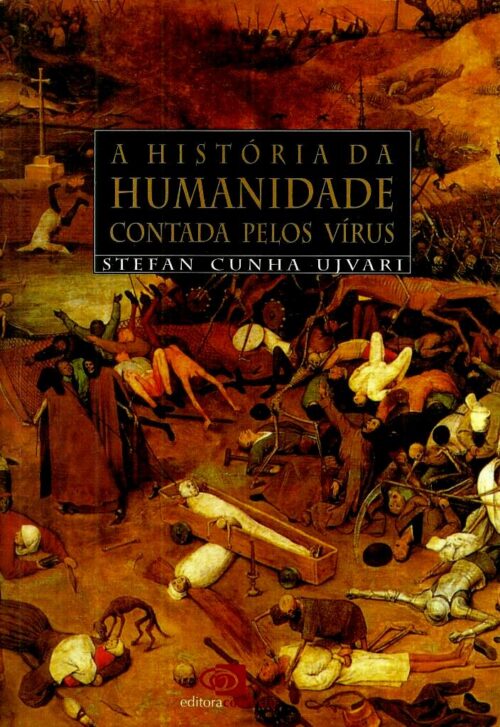 Baixar Livro A Historia da Humanidade Contada pelos Virus Stefan Cunha Ujvari em PDF ePub e Mobi ou ler online