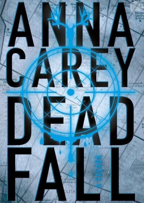 Baixar Livro Deadfall A Cacada Blackbird Vol 02 Anna Carey em PDF ePub e Mobi ou ler online