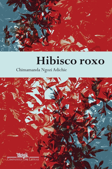 Baixar Livro Hibisco roxo Chimamanda Ngozi Adichie em PDF ePub e Mobi ou ler online