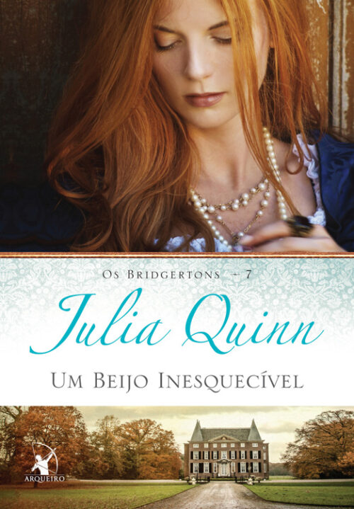 Baixar Livro Um Beijo Inesquecivel Os Bridgertons Vol 07 Julia Quinn em PDF ePub e Mobi ou ler online