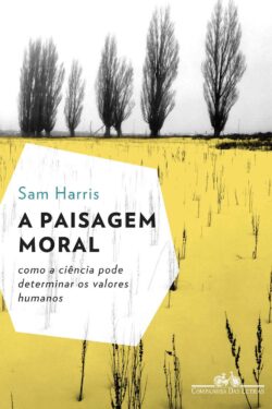 Baixar Livro A Paisagem Moral Sam Harris em PDF ePub e Mobi ou ler online