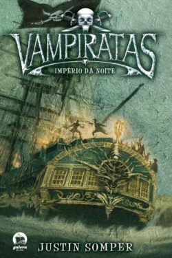 Baixar Livro Imperio da Noite Vampiratas Vol 05 Justin Somper em PDF ePub e Mobi ou ler online