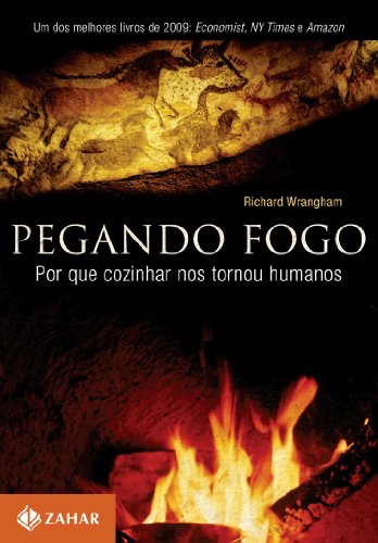 Baixar Livro Pegando fogo richard Wrangham em PDF ePub e Mobi ou ler online