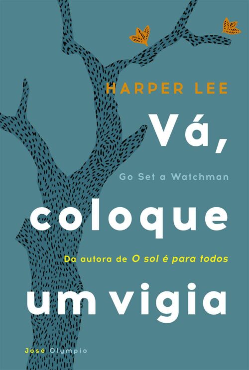 Baixar Livro Va Coloque Um Vigia Harper Lee em PDF ePub e Mobi ou ler online