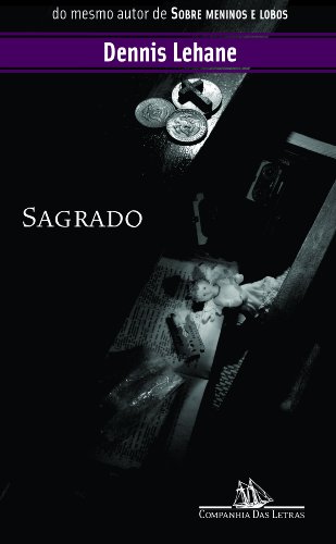 Baixar livro Sagrado Dennis Lehane em Epub mobi e pedf ou ler online