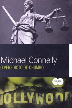 baixar Livro O veredicto de chumbo serie mickey Haller Vol 02 Michael connelly em pDF EPub e mobi Ou ler online