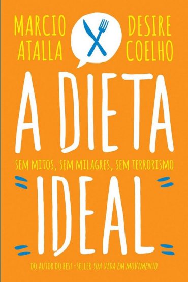 Baixar A Dieta Ideal Marcio Atalla em Pdf ePub e Mobi ou ler online