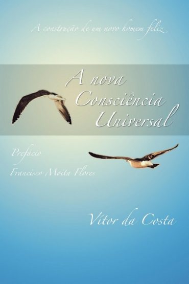 Baixar A Nova Consciencia Universal Vitor Rodrigues Da Costa em Pdf ePub e Mobi ou ler online