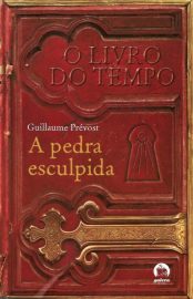 Baixar A Pedra Esculpida Guillaume Prvost em Pdf ePub e Mobi ou ler online