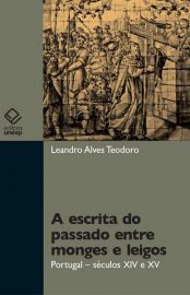 Baixar A escrita do Passado Entre Monges e Leigos Leandro Alves Teodoro em Pdf ePub e Mobi ou ler online