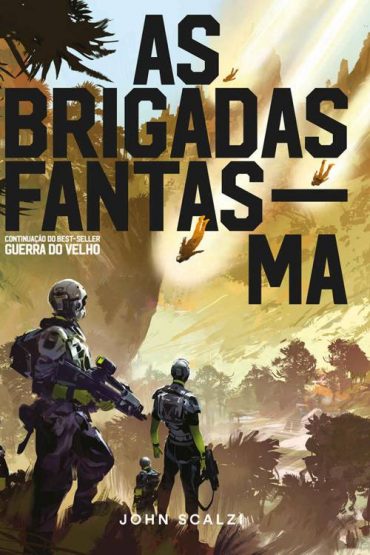 Baixar As Brigadas Fantasma John Scalzi em Pdf ePub e Mobi ou ler online